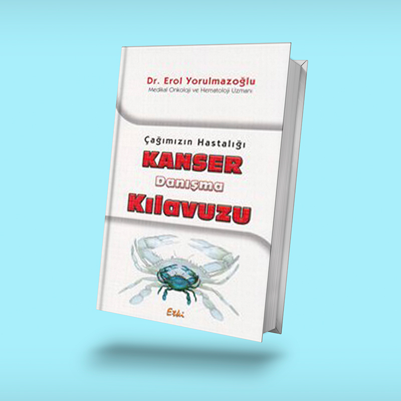 Çağımızın Hastalığı Kanser Danışma Klavuzu 1. Baskı